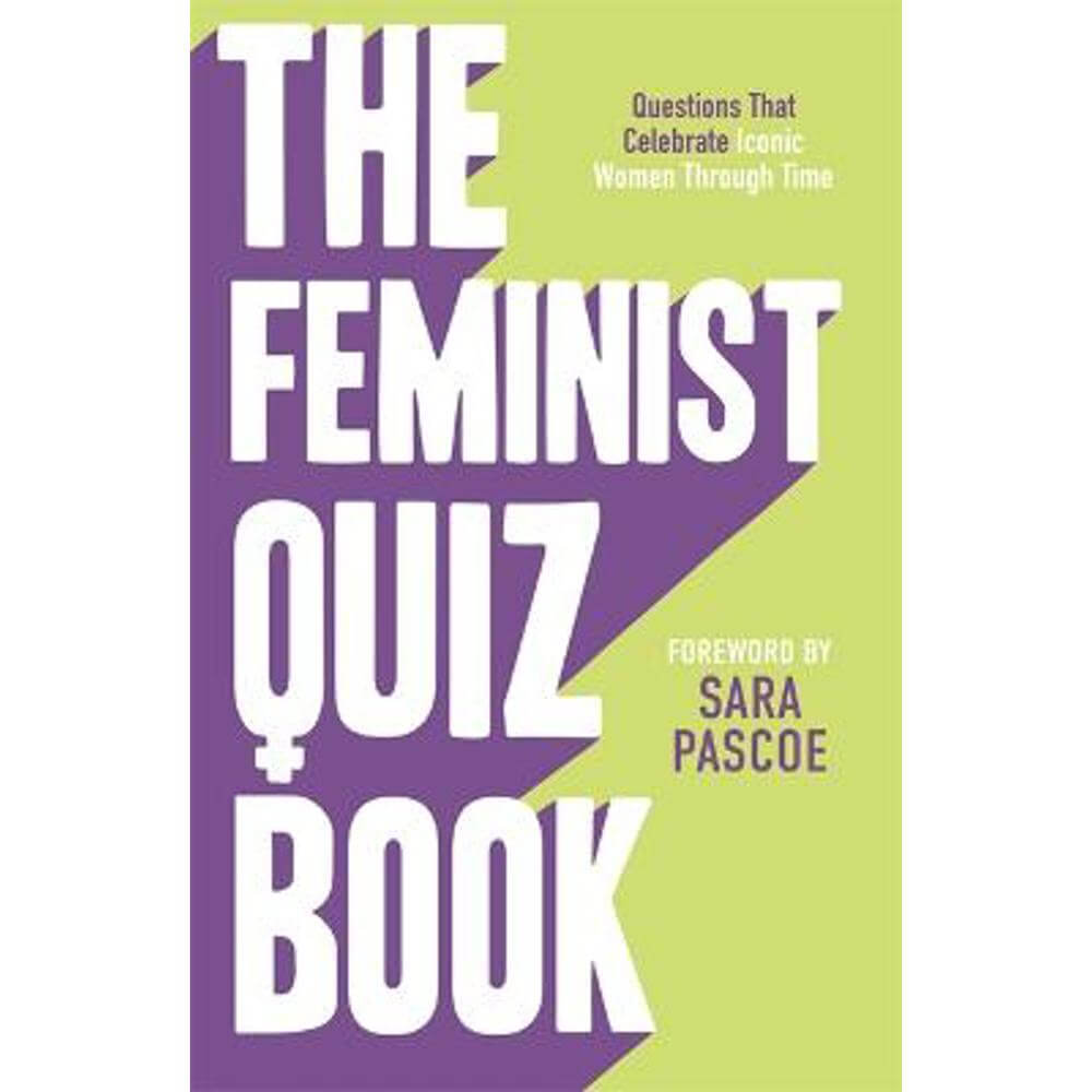 The Feminist Quiz Book: Foreword by Sara Pascoe! (Paperback) - Sian Meades-Williams